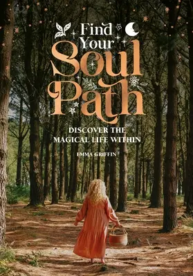 Găsește-ți calea sufletului: Descoperă viața sacră din tine - Find Your Soul Path: Discover the Sacred Life Within