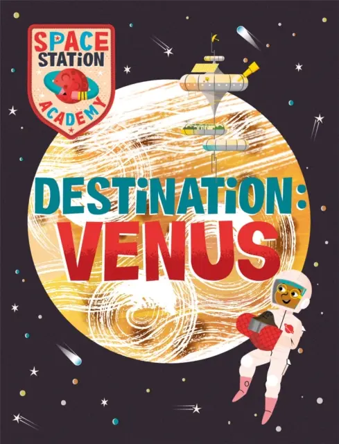 Academia Stației Spațiale: Destinația Venus - Space Station Academy: Destination Venus
