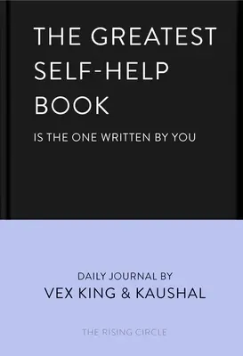 Cea mai mare carte de self-help (este cea scrisă de tine): Un jurnal zilnic pentru recunoștință, fericire, reflecție și iubire de sine - The Greatest Self-Help Book (Is the One Written by You): A Daily Journal for Gratitude, Happiness, Reflection and Self-Love