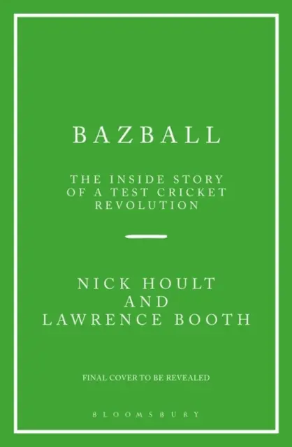 Bazball - The inside story of a Test cricket revolution