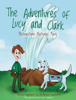 Aventurile lui Lucy și Clark: Parcul Național Yellowstone - The Adventures of Lucy and Clark: Yellowstone National Park