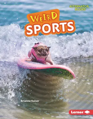 Sporturi ciudate - Weird Sports
