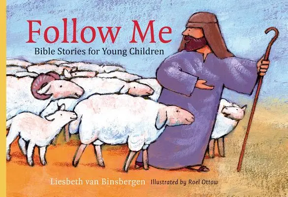 Urmează-mă: Povești biblice pentru copii mici - Follow Me: Bible Stories for Young Children