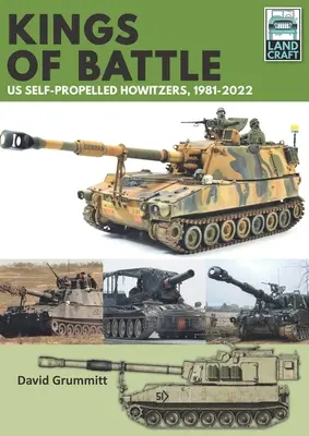Regii bătăliei Obuzierele autopropulsate, 1981-2022 - Kings of Battle Us Self-Propelled Howitzers, 1981-2022