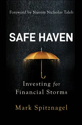 Safe Haven: Investiții pentru furtuni financiare - Safe Haven: Investing for Financial Storms