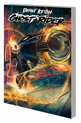 Danny Ketch: Ghost Rider - Sânge și răzbunare - Danny Ketch: Ghost Rider - Blood & Vengeance