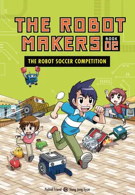 Competiția de fotbal între roboți: Cartea 2 - The Robot Soccer Competition: Book 2