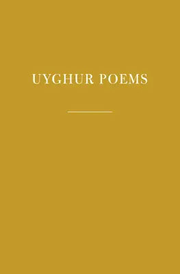 Poezii Uyghur - Uyghur Poems