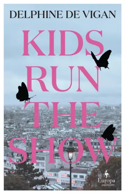 Kids Run the Show - Noul roman al autoarei cărții No and Me - Kids Run the Show - The new novel from the author of No and Me