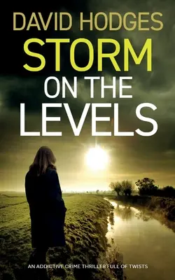 STORM ON THE LEVELS un thriller polițist captivant plin de răsturnări de situație - STORM ON THE LEVELS an addictive crime thriller full of twists