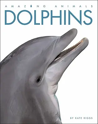 Animale uimitoare: Delfinii - Amazing Animals: Dolphins