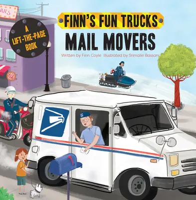 Mail Movers: O carte cu camionul Lift-The-Page - Mail Movers: A Lift-The-Page Truck Book