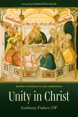 Unitate în Hristos: Episcopi, sinodalitate și comuniune - Unity in Christ: Bishops, Synodality, and Communion