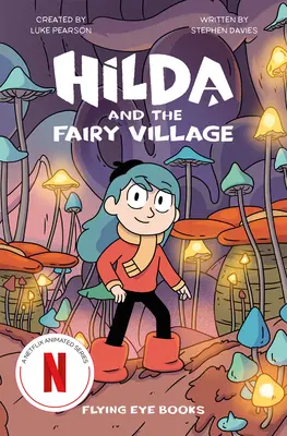 Hilda și satul zânelor / Hilda and the Fairy Village - Hilda and the Fairy Village