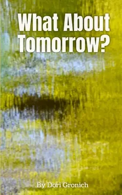 Ce se va întâmpla mâine - What About Tomorrow