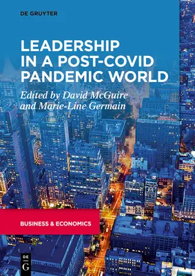 Leadership într-o lume post-Covid Pandemic - Leadership in a Post-Covid Pandemic World