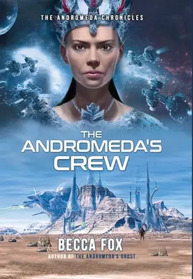 Echipajul Andromedei - The Andromeda's Crew
