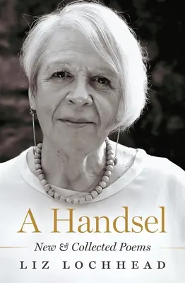 Un mânuitor: Poeme noi și adunate - A Handsel: New and Collected Poems