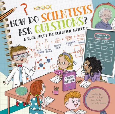 Cum pun oamenii de știință întrebări?: O carte despre metoda științifică - How Do Scientists Ask Questions?: A Book about the Scientific Method