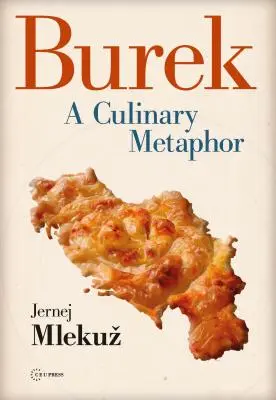Burek: o metaforă culinară - Burek: A Culinary Metaphor