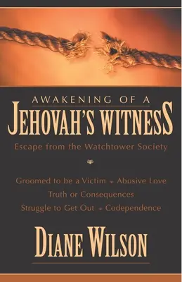 Trezirea unui martor al lui Iehova: Evadarea din Societatea Watchtower - Awakening of a Jehovah's Witness: Escape from the Watchtower Society