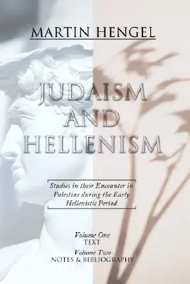 Iudaism și elenism: Studii privind întâlnirea lor în Palestina în timpul perioadei elenistice timpurii - Judaism and Hellenism: Studies in Their Encounter in Palestine During the Early Hellenistic Period