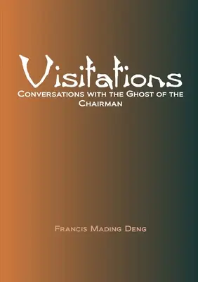 Vizite Conversații cu fantoma președintelui - Visitations Conversations with the Ghost of the Chairman