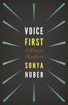 Vocea pe primul loc: Manifestul unui scriitor - Voice First: A Writer's Manifesto
