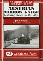Austrian Narrow Gauge - Cu abur în Alpi - Austrian Narrow Gauge - Featuring Steam in the Alps