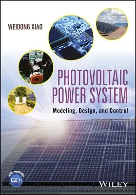 Photovoltaic Power System: Modelare, proiectare și control - Photovoltaic Power System: Modeling, Design, and Control