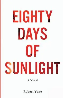 Optzeci de zile de soare - Eighty Days of Sunlight
