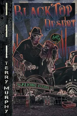 Deșertul BlackTop: Saga 1 - BlackTop Desert: Saga 1