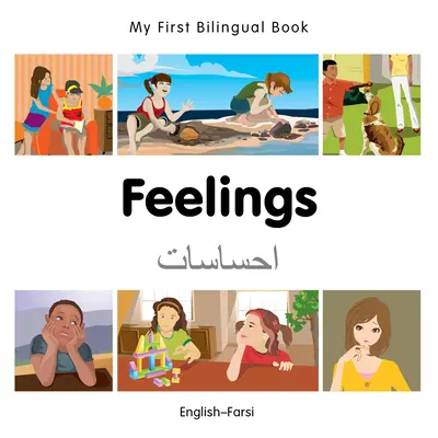 Prima mea carte bilingvă-Feelings (engleză-farsi) - My First Bilingual Book-Feelings (English-Farsi)