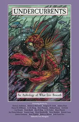 Undercurrents: O antologie a ceea ce se află dedesubt - Undercurrents: An Anthology of What Lies Beneath