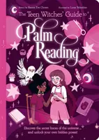 Ghidul vrăjitoarelor adolescente pentru cititul în palmă - Descoperă forțele secrete ale Universului... și deblochează-ți propria putere ascunsă! - Teen Witches' Guide to Palm Reading - Discover the Secret Forces of the Universe... and Unlock your Own Hidden Power!
