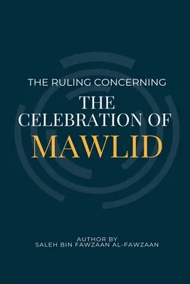 Regula privind sărbătorirea Mawlid - The Ruling Concerning the Celebration of Mawlid
