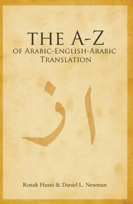 De la A la Z de traduceri arabă-engleză-arabă - A to Z of Arabic-English-Arabic Translation
