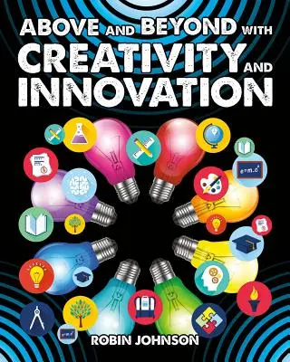 Mai presus și mai departe cu creativitate și inovație - Above and Beyond with Creativity and Innovation