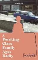Familia din clasa muncitoare îmbătrânește rău - Working-Class Family Ages Badly
