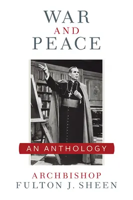 Război și pace: O antologie Sheen - War and Peace: A Sheen Anthology