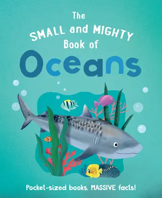 Mica și puternica carte a oceanelor - The Small and Mighty Book of Oceans
