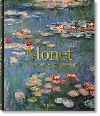 Monet. Triumful impresionismului - Monet. the Triumph of Impressionism