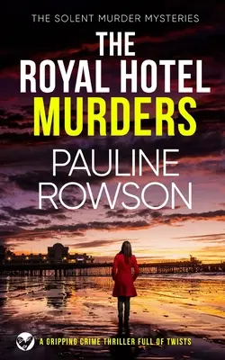 THE ROYAL HOTEL MURDERS un captivant thriller polițist plin de răsturnări de situație - THE ROYAL HOTEL MURDERS a gripping crime thriller full of twists