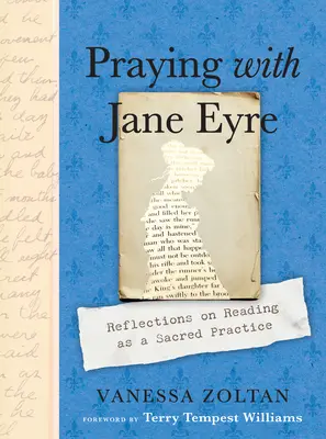 Rugăciune cu Jane Eyre: Reflecții asupra lecturii ca o practică sacră - Praying with Jane Eyre: Reflections on Reading as a Sacred Practice
