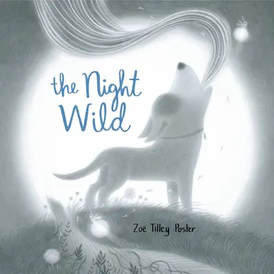 Noaptea sălbatică - The Night Wild