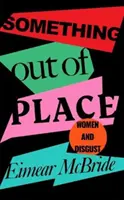 Something Out of Place - Femei & Dezgust - Something Out of Place - Women & Disgust