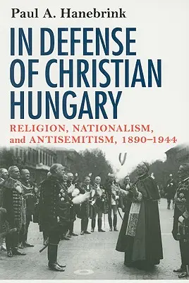 În apărarea Ungariei creștine - In Defense of Christian Hungary