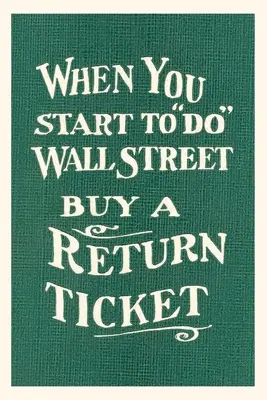 Vintage Journal Wall Street, bilet de întoarcere - Vintage Journal Wall Street, Return Ticket