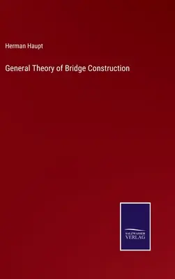 Teoria generală a construcției podurilor - General Theory of Bridge Construction