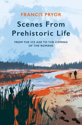 Scene din viața preistorică: De la era glaciară la venirea romanilor - Scenes from Prehistoric Life: From the Ice Age to the Coming of the Romans